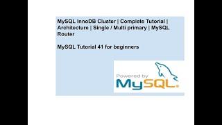 MySQL InnoDB Cluster | Complete Tutorial | Architecture | Single / Multi primary | MySQL Router