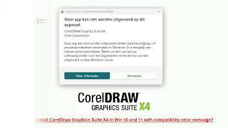 How to install CorelDraw Graphics Suite X4 in Win 10 and 11 with compatibility error message?