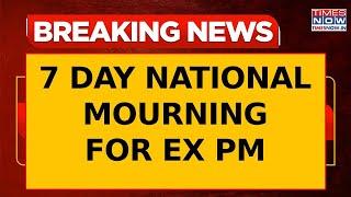 Govt Cancels All Programs & Declares 7 Days of National Mourning for Manmohan Singh | Breaking News