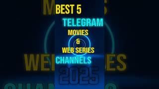 Top 5 best telegram movie Channel 2025 ||Telegram top 5 movie and web series channel| Telegram Movie