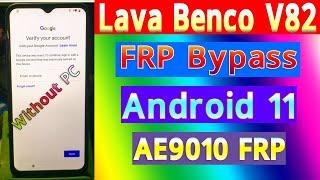 Lava Benco V82 FRP Bypass Android 11 AE9010 FRP Google Account Unlock Without PC