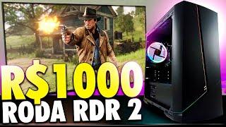 MONTEI UM PC GAMER BARATO POR R$1000 PRONTO PRA JOGOS QUE RODA READ DEAD REDEMPTION 2 E MAIS...