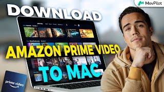 How to Download Amazon Prime Video to Mac [Two Ways]