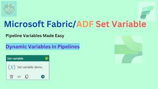 Mastering Pipeline Variables: Dynamic Data Handling in Your Workflows in ADF/Microsoft Fabric