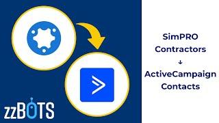 How to Sync simPRO (Additional Features) Contractors to ActiveCampaign Contacts | zzBots