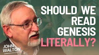 Should We Read Genesis Literally? | Dr. John Walton | The Lost World of Genesis