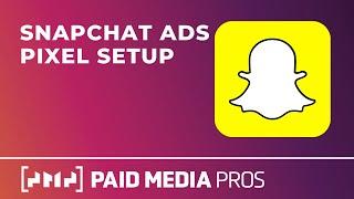 Snapchat Ads Pixel Setup