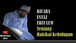 Ustaz Ebit Lew - Kata Kata Semangat Tentang Kehidupan