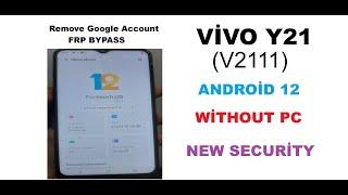 Vivo Y21 (V2111) Frp Bypass |Android 12| |New Security| |Without Pc| 2024