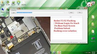 How To Fix Mi Xiaomi Redmi Y2 Flashing Tool Error Solution Mi Redmi Y2 Prime No Error