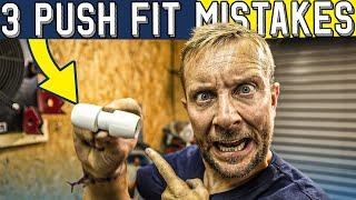 3 PUSH FIT PLUMBING MISTAKES YOU NEED TO STOP!