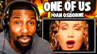 INTERESTING CONCEPT! | One Of Us - Joan Osborne (Reaction)