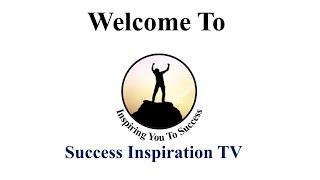 Welcome To Success Inspiration TV