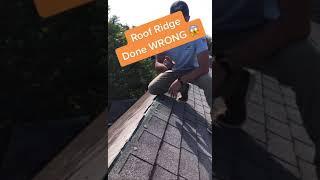 This Roof Ridge Was Done VERY WRONG #shorts