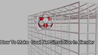 How To Make Goal Net Simulation Blender