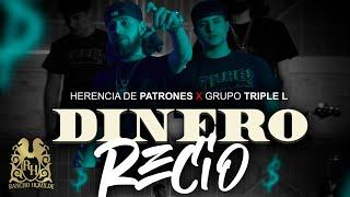 Herencia De Patrones x Grupo Triple L - Dinero Recio (En Vivo)