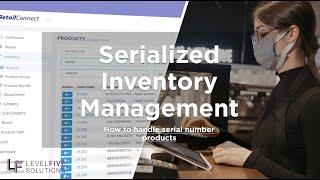 Serialized Inventory Management on RetailConnect!! Serial Number Products on POS
