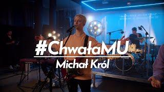 #ChwałaMU [#01] - Modlitwa uwielbienia | Michał Król