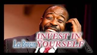 Les Brown on INVESTING IN YOURSELF