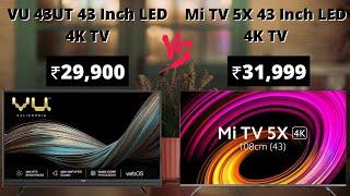 VU 43UT 43 Inch LED 4K TV vs Xiaomi Mi TV 5X 43 Inch LED 4K TV | Best Budget TV