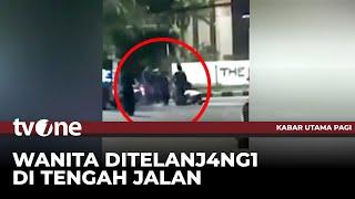 Polisi Amankan Pelaku Penganiayaan & Pelecehan Wanita di Jalan | Kabar Utama Pagi tvOne