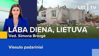 Viesulo padariniai | Laba diena, Lietuva | 2024-07-15