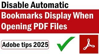 How To Disable Automatic Bookmark Display When Opening PDF Files | Turn OFF Bookmarks on a PDF