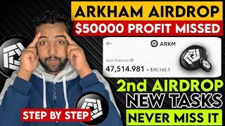 ARKHAM (ARKM) Crypto Airdrop Missed? Arkham Second Round Airdrop Live !? [NEW ARKHAM TASKS]