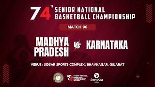 M96 | MADHYA PRADESH vs KARNATAKA | WOMEN | 74TH SENIOR NATIONAL BASKETBALL CHAMPIONSHIP