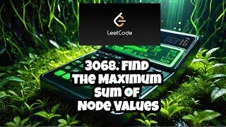 3068. Find the Maximum Sum of Node Values | Bit Manipulation | Tree | Graphs