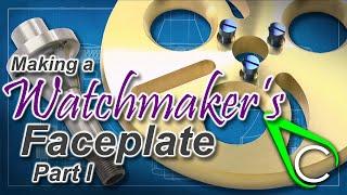 Watchmaking - Making a Watchmaker's Faceplate for the Sherline Lathe - Part 1