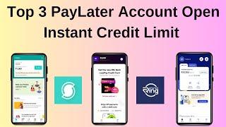 Top 3 PayLater Account Open Instant Credit Limit