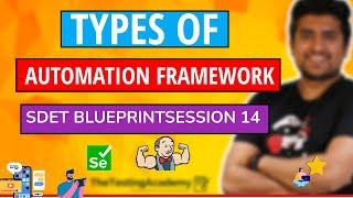 Types of Automation Framework that You Should Know as QA | SDET Blueprint. | Session 14