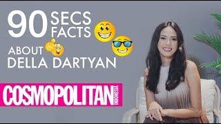 90 Seconds Facts About Della Dartyan | Cosmopolitan Indonesia