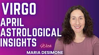 VIRGO - April Astrological Insights