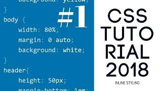 CSS Tutorial 2018 - #1 - Inline Styling 