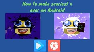 How to make scariest x ever effect on Android (with the rotation movement!)