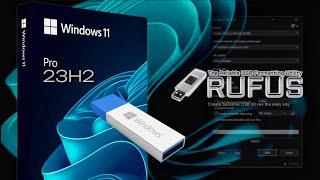 How to Create Windows 11 23H2 Bootable USB Installer the Easiest Way Using RUFUS?