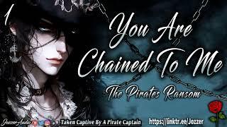 Taken Captive By A Pirate Captain [ASMR] [Roleplay] [Audio Story] [M4F]