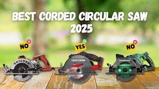  TOP 5 BEST CORDED CIRCULAR SAWS 2025 | Which SAW Should You Buy?