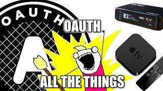 OAuth all the Things! What is OAuth 2.0?