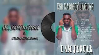 Esb Nabiboy Jaguar ft King Wisdom _ Yamenizidia (official audio)