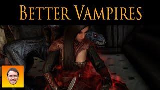 BETTER VAMPIRES. Complete Vampire Overhaul. Skyrim Mod Showcase.