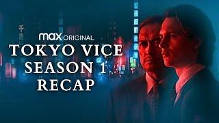 Tokyo Vice Season 1 Recap