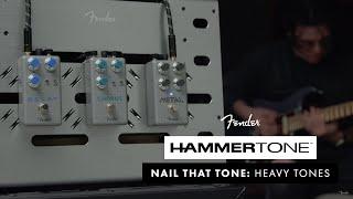 Heavy Tones | Nail That Tone | Fender