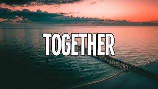 Sia - Together (from the motion picture Music) Lyrics