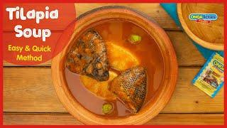 Tilapia Soup , Easy and Quick Method!