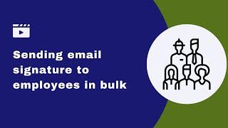 How to send email signatures to employees in a bulk using Bybrand