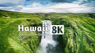 Hawaii in 8K ULTRA HD | Discover the Beauty