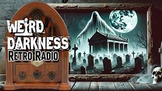 “HAUNTED CEMETERIES AND GRAVEYARDS”  #RetroRadio #WeirdDarkness